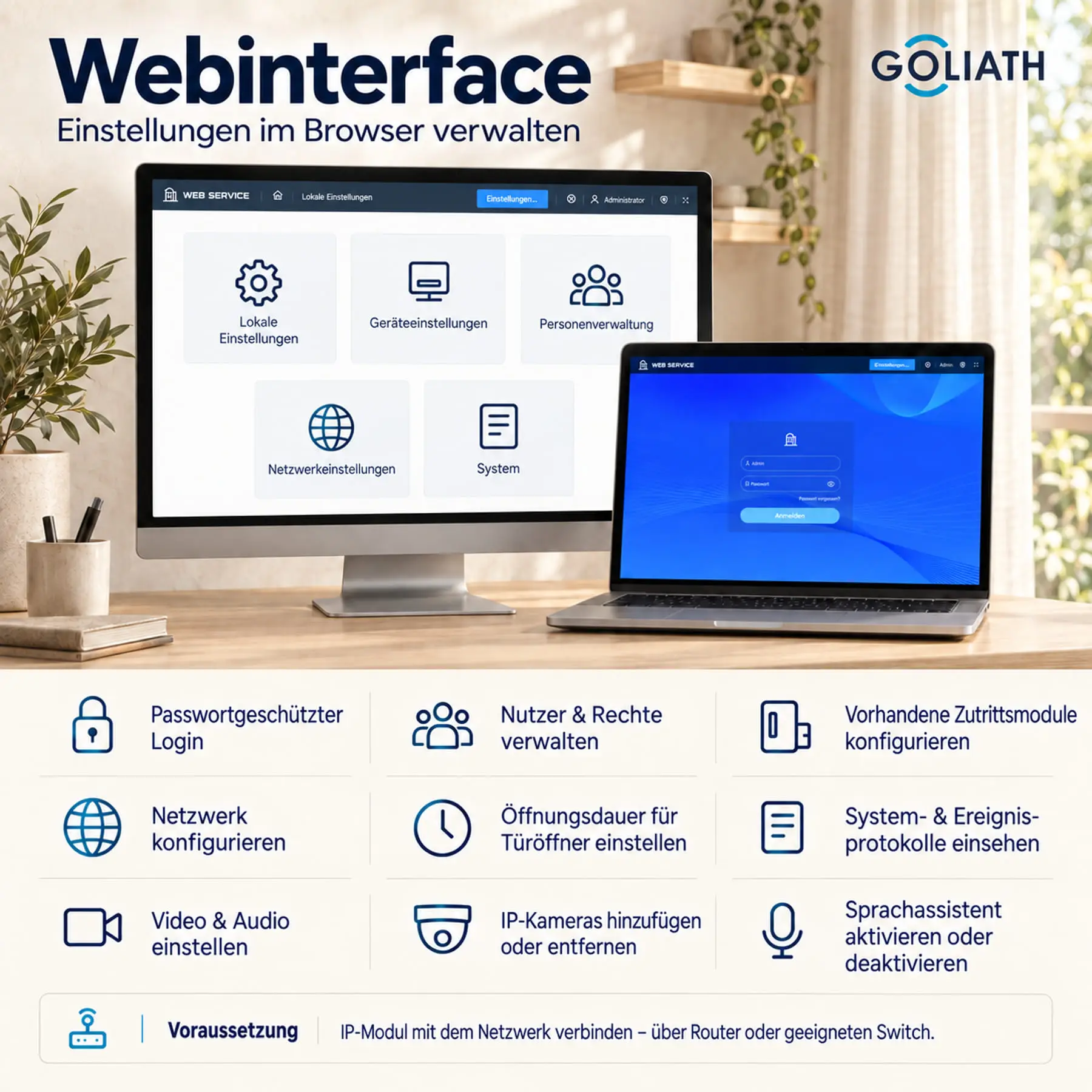 Webinterface auf Desktop und Laptop zur Verwaltung von Nutzern, Netzwerk, Bild und Ton, Türöffnern und vorhandenen Zutrittsmodulen. IP-Modul im Netzwerk erforderlich.