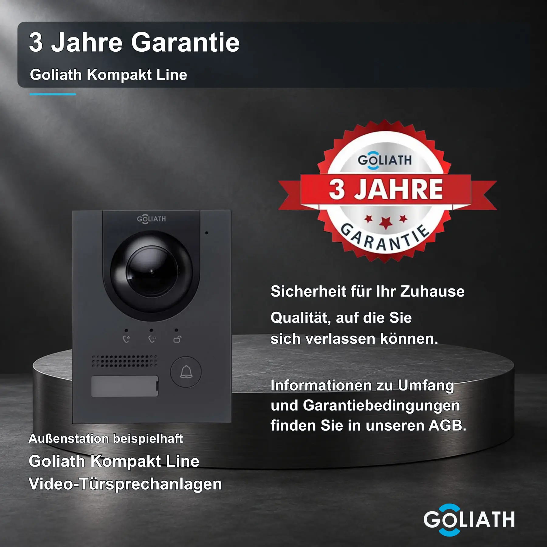 Original Goliath 3 Jahre Garantie-Siegel für Kompakt Line. Außenstation beispielhaft. Umfang und Garantiebedingungen in den AGB.