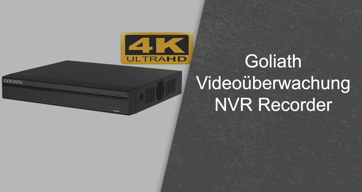 Goliath NVR Recorder zur zentralen Aufzeichnung mehrerer IP Kameras
