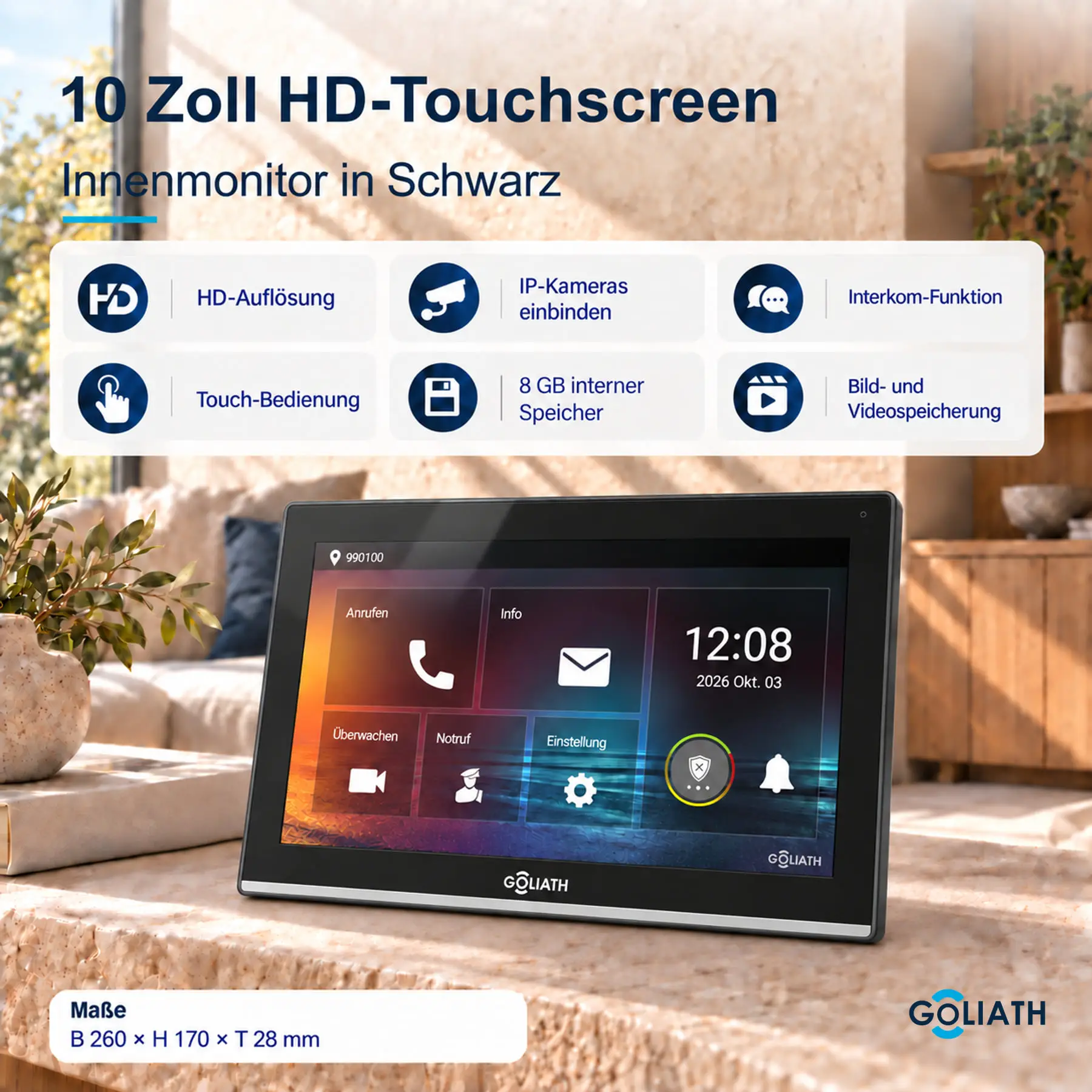 Goliath 10-Zoll-Innenmonitor in Schwarz auf einer Steinfläche im Wohnraum. Übersicht zu HD-Touchscreen, Interkom und Bild- und Videospeicherung; Maße 260 × 170 × 28 mm.