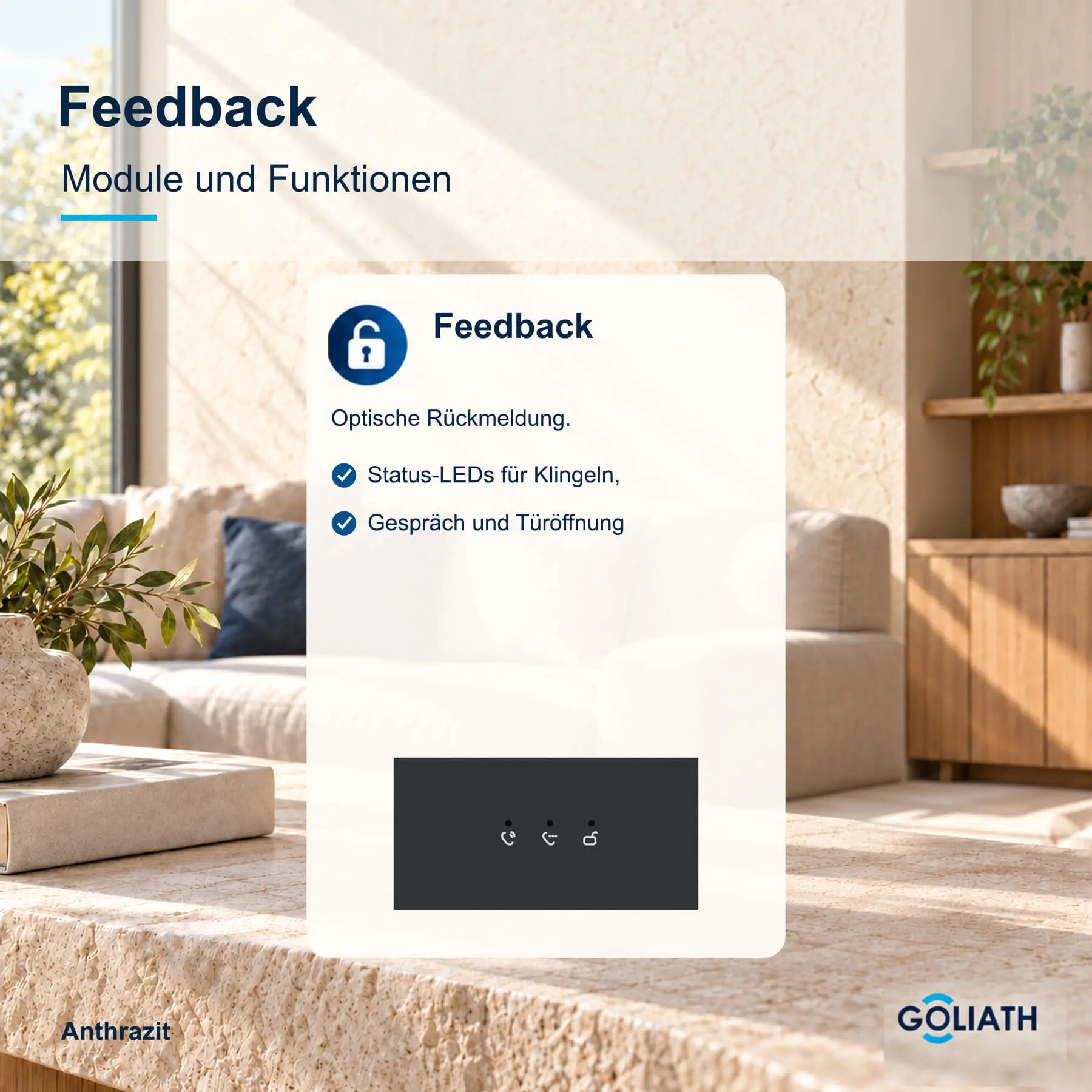 Feedback-Anzeige für die Goliath Türsprechanlage in Anthrazit: optische Rückmeldung zu Klingeln, Gespräch und Türöffnung.