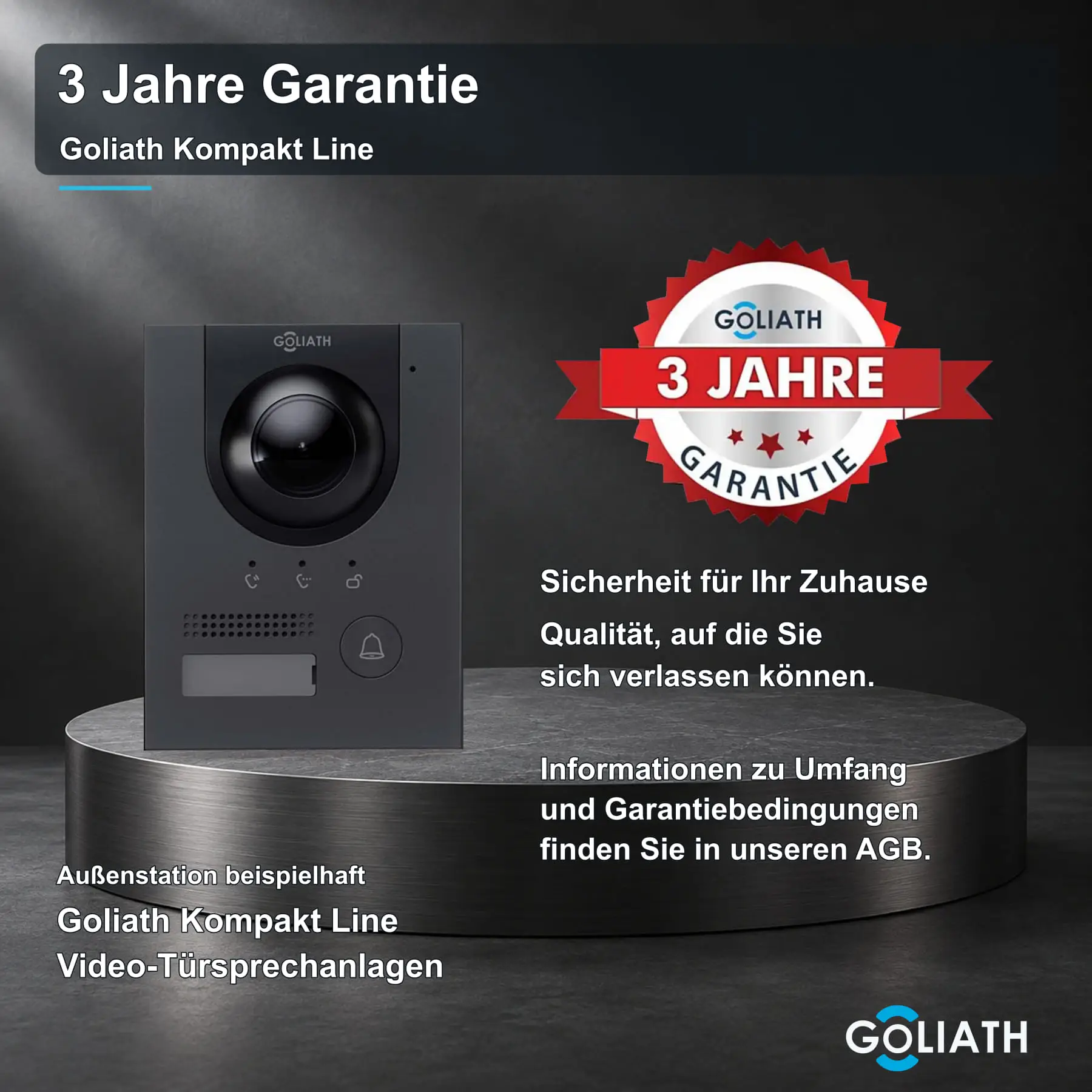 Original Goliath 3 Jahre Garantie-Siegel für Kompakt Line. Außenstation beispielhaft. Umfang und Garantiebedingungen in den AGB.