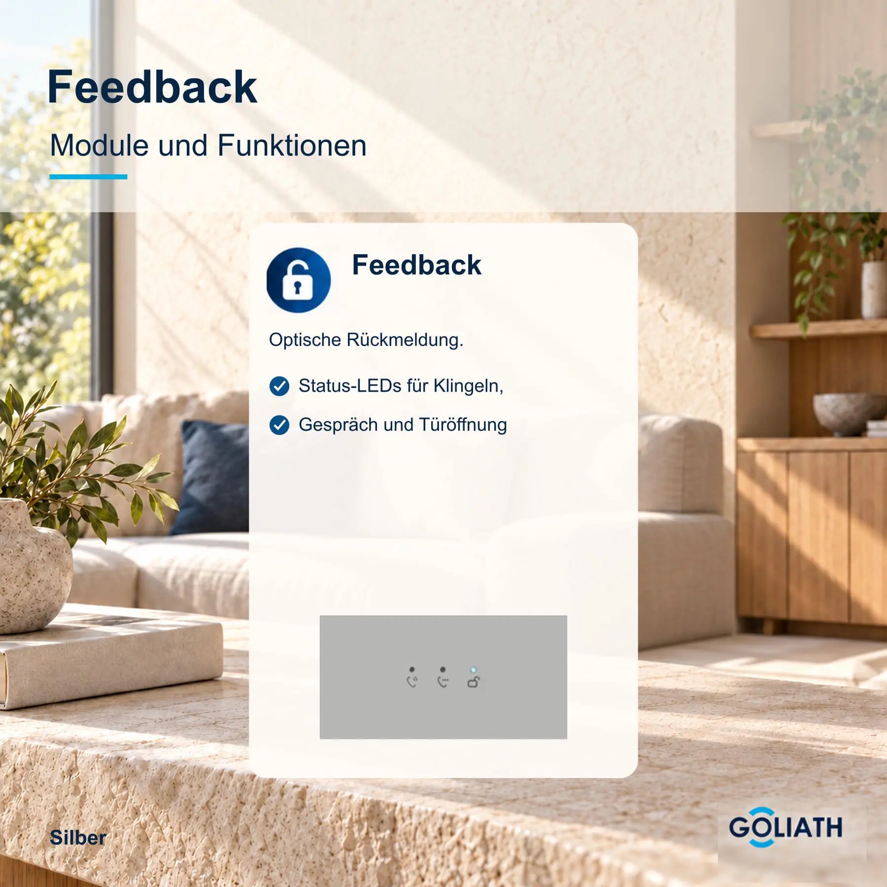 Feedback-Anzeige für die Goliath Türsprechanlage in Silber: optische Rückmeldung zu Klingeln, Gespräch und Türöffnung.