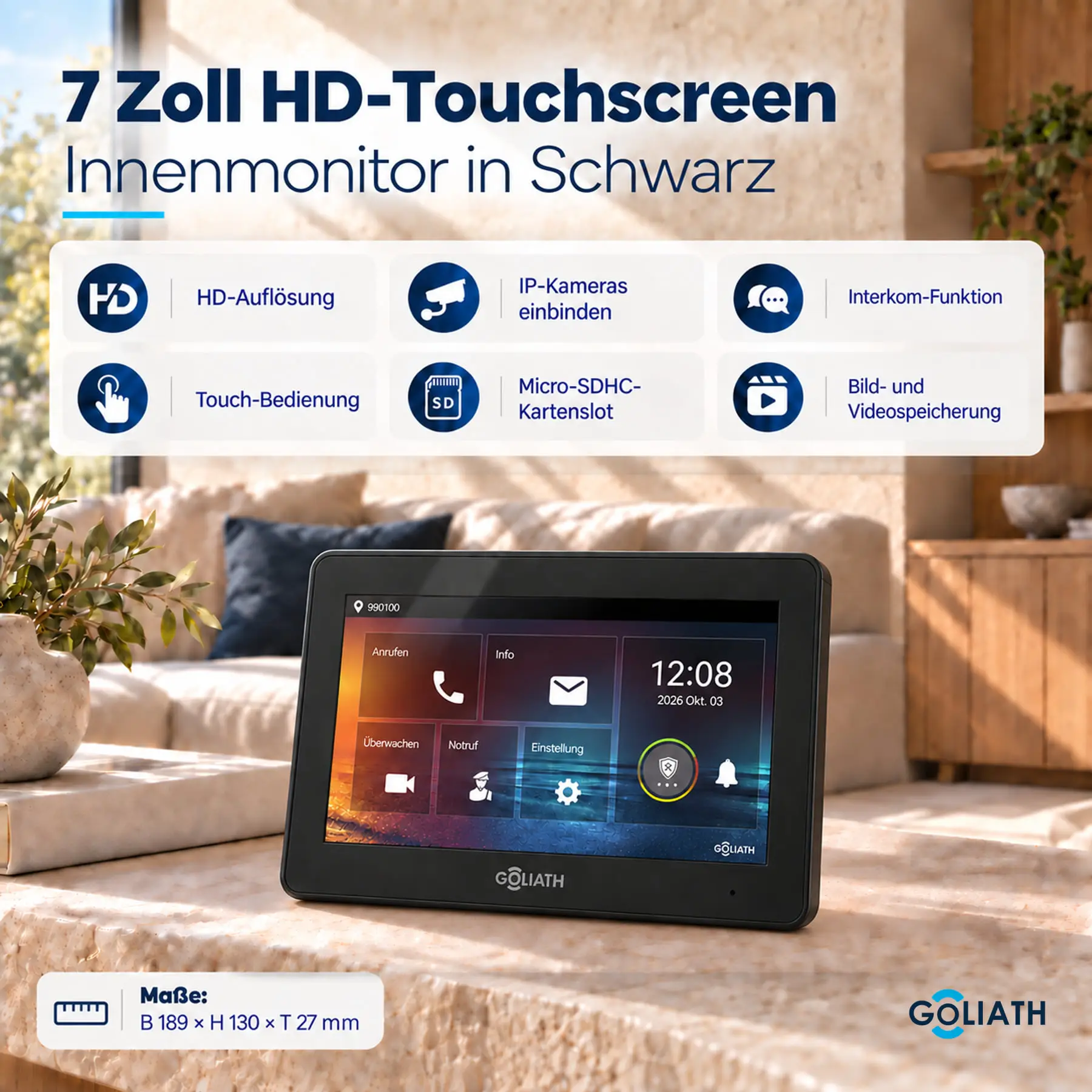 Goliath 7-Zoll-Innenmonitor in Schwarz auf einer Steinfläche im Wohnraum. Übersicht zu HD-Touchscreen, Interkom und Bild- und Videospeicherung; Maße 189 × 130 × 27 mm.